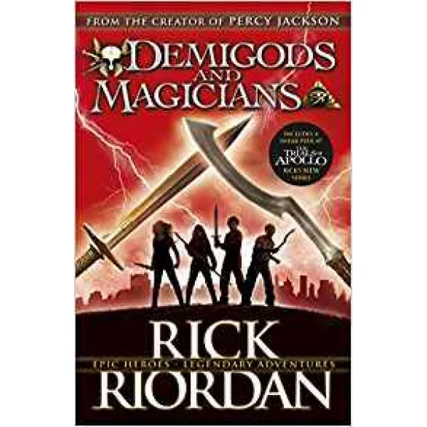 DEMIGODS AND MAGICIANS Three Stories from the World of Percy Jackson and the Kane Chronicles 