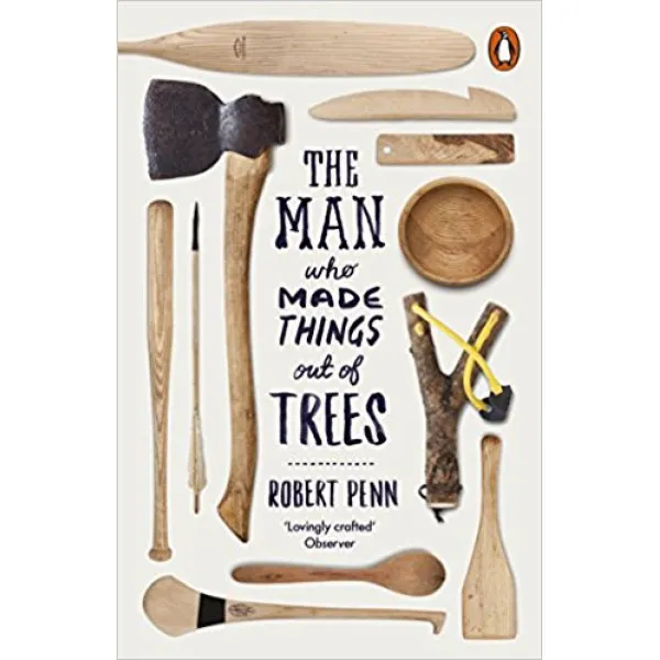 The Man Who Made Things Out of Trees 
