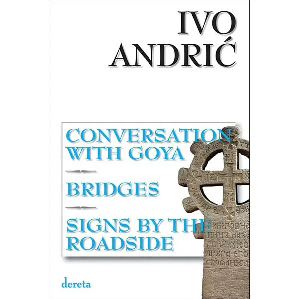 CONVERSATION WITH GOYA BRIDGES SIGNS BY THE ROADSIDE 