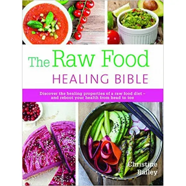THE RAW FOOD Healing Bible 