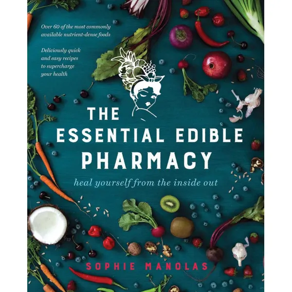 The Essential Edible Pharmacy 