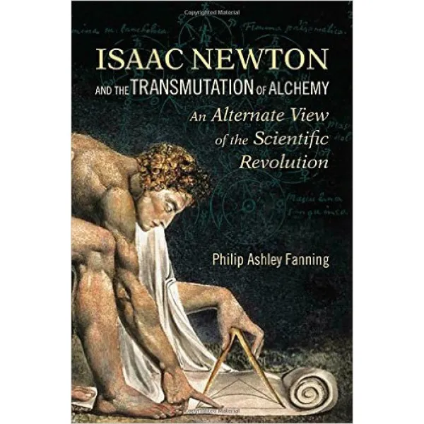 Isaac Newton and the Transmutation of Alchemy 