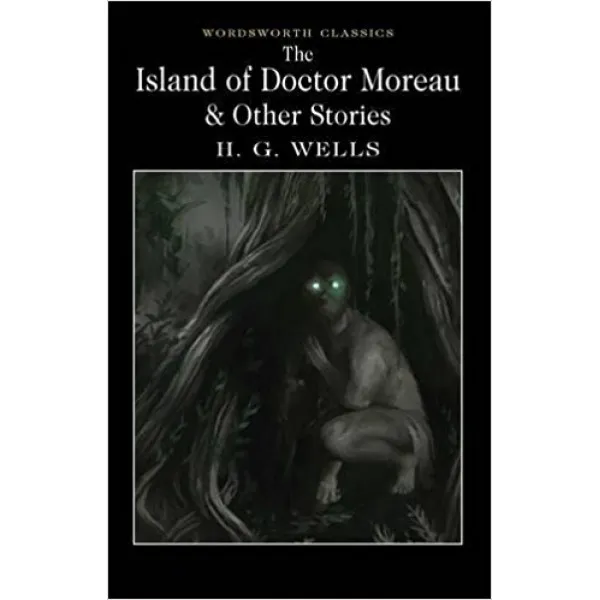 The Island of Doctor Moreau and Other Stories 