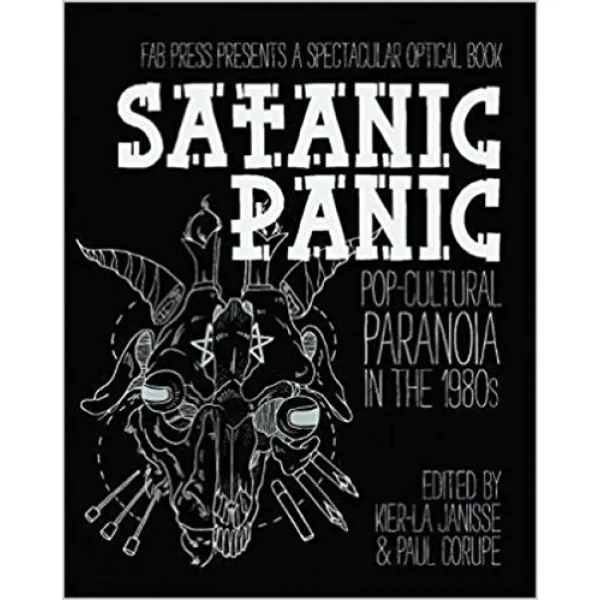 SATANIC PANIC Pop Cultural Paranoia in the 1980s 