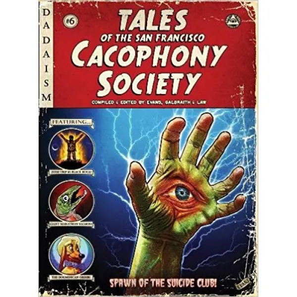 Tales of the San Francisco Cacophony Society 