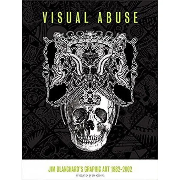 Visual Abuse Jim Blanchards Graphic Art 