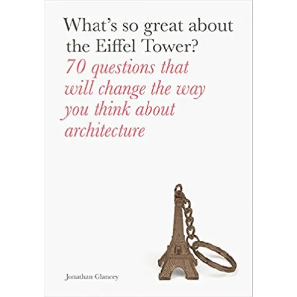 Whats So Great About the Eiffel Tower? 