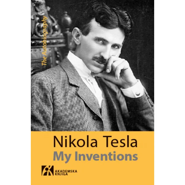 MY INVENTIONS <br /><br />
The Autobiography 