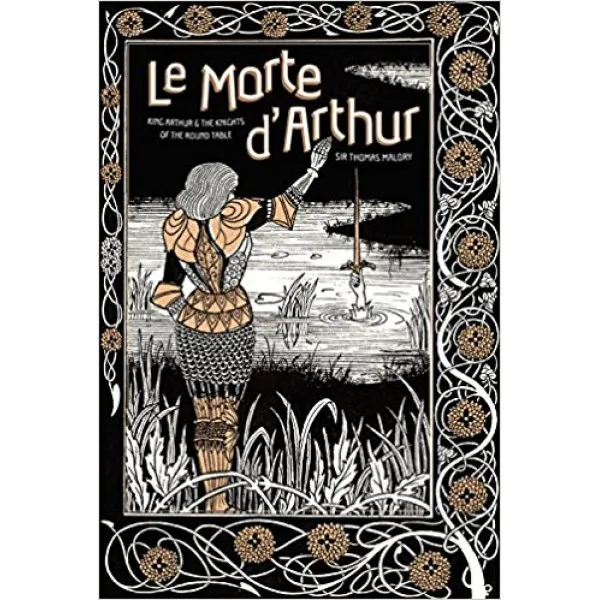 Le Morte d Arthur King Arthur & The Knights of The Round Table 