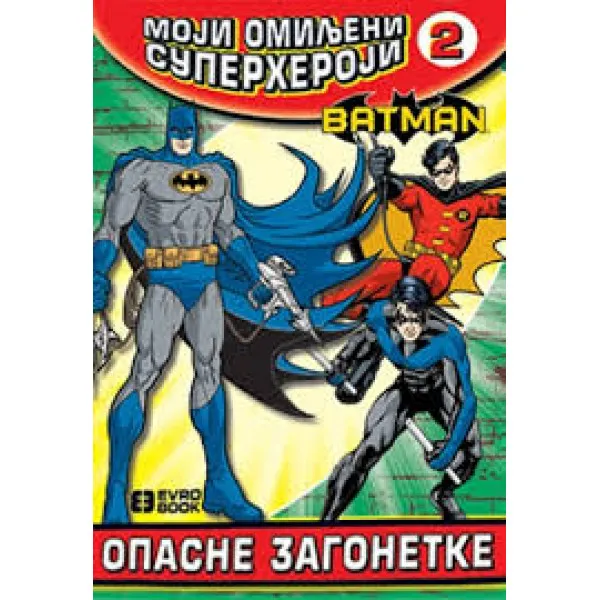 MOJI OMILJENI SUPERHEROJI 2 Betmen - Opasne zagonetke 
