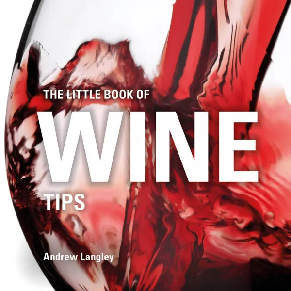 THE LITTLE BOOK OF WINE TIPS 