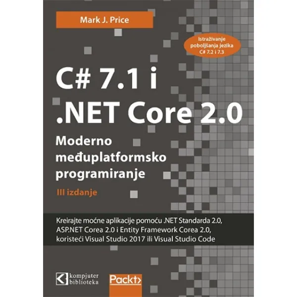 C# 7.1 i .NET Core 2.0 Moderno međuplatformsko programiranje - III izdanje 