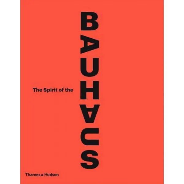 THE SPIRIT OF BAUHAUS 
