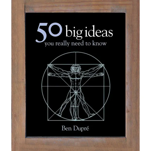 50 BIG IDEAS YOU REALLY NEED TO KNOW 