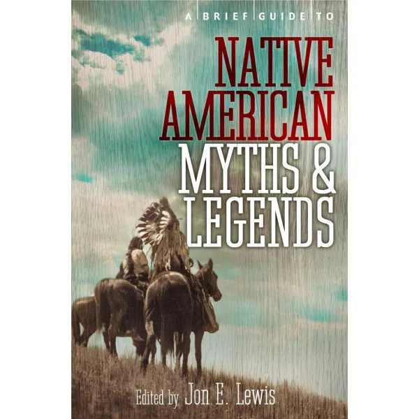 BRIEF GUIDE TO NATIVE AMERICAN MYTHS 