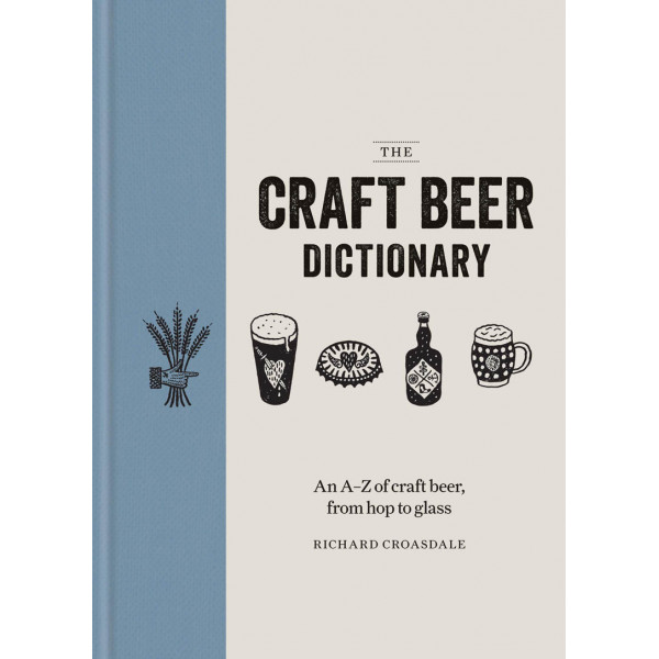 THE CRAFT BEER DICTIONARY 