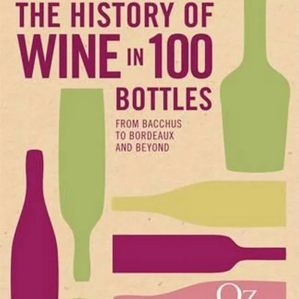 THE HISTORY OF WINE IN 100 BOTTLES 