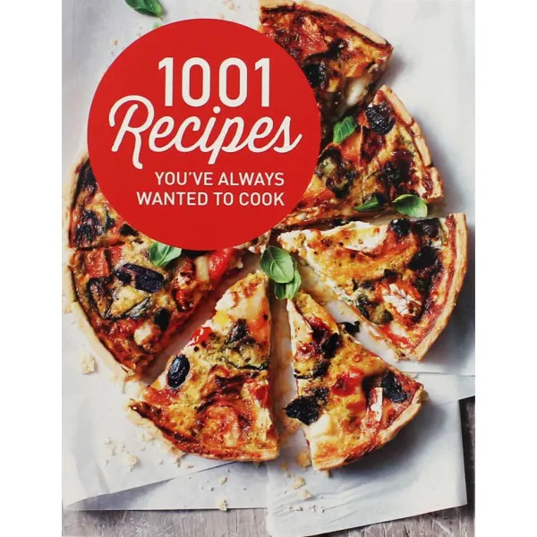 1001 RECIPES YOU ALWAYS WANTED TO COOK 