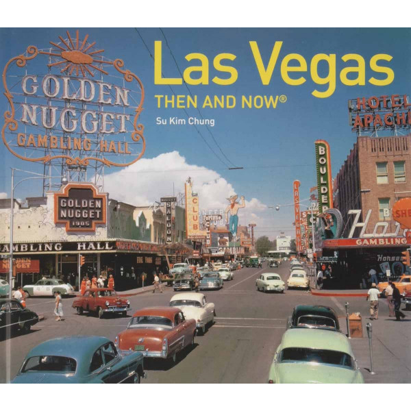 LAS VEGAS THEN AND NOW 