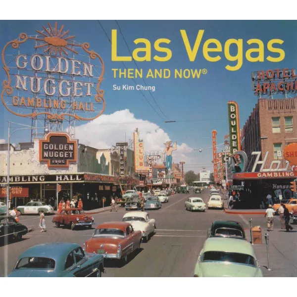 LAS VEGAS THEN AND NOW 