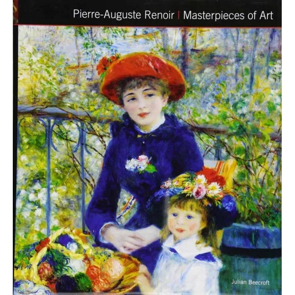 PIERRE AUGUSTE RENOIR MASTERPIECES OF ART 