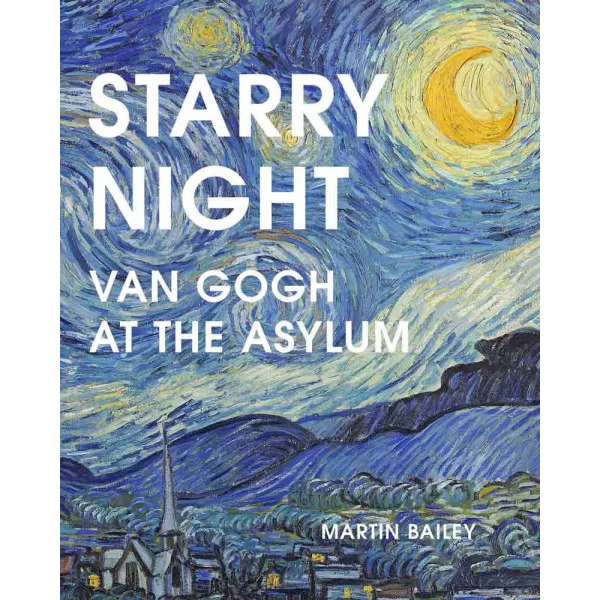 STARRY NIGHT: VAN GOGH AT THE ASYLUM 