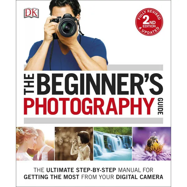 THE BEGINNERS PHOTOGRAPHY GUIDE 