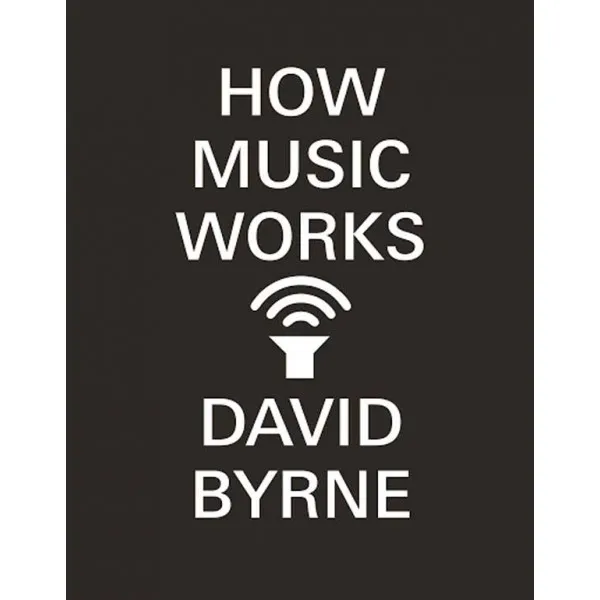 HOW MUSIC WORKS 