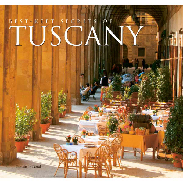 BEST-KEPT SECRETS OF TUSCANY 