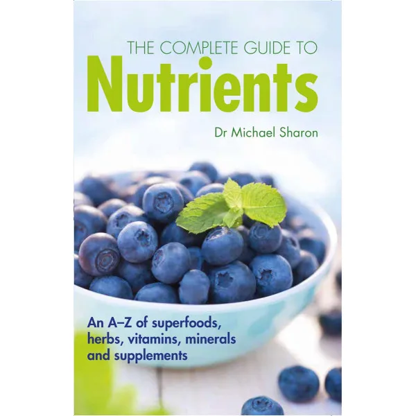 THE COMPLETE GUIDE TO NUTRIENTS 