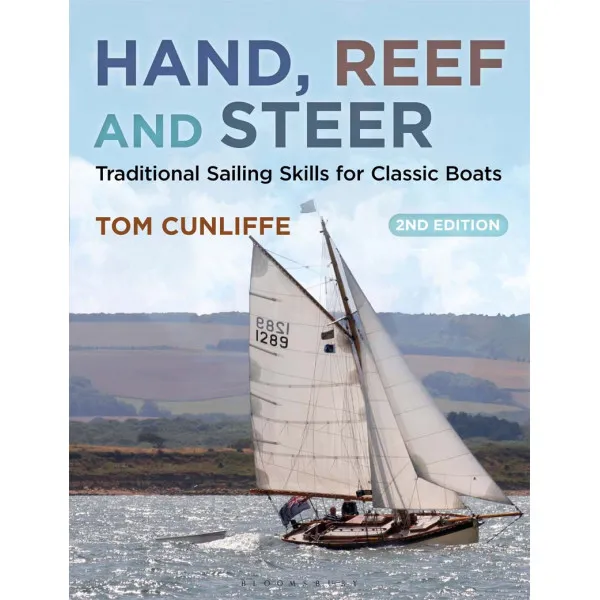 HAND, REEF, AND STEER: TRADITIONAL SAILING SKILS 