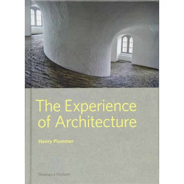 THE EXPERIENCE OF ARCHITECTURE 