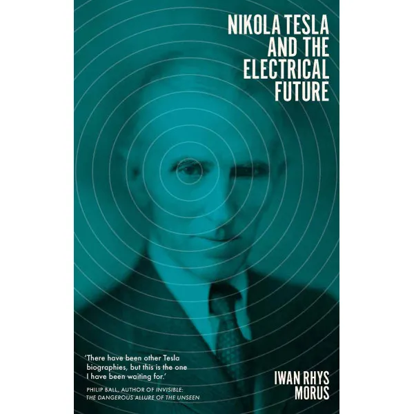 NIKOLA TESLA AND THE ELECTRICAL FUTURE 