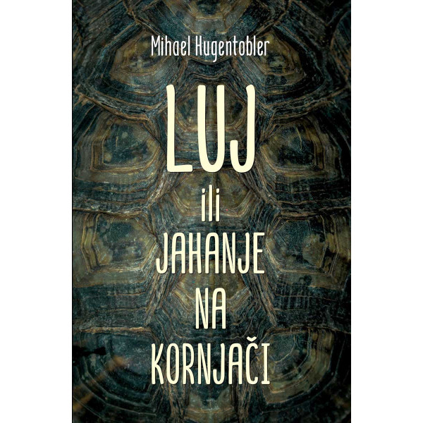 LUJ ILI JAHANJE NA KORNJAČI 