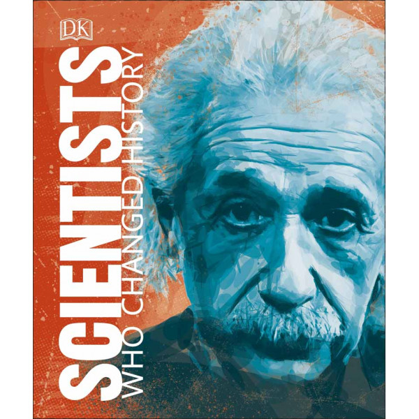 SCIENTISTS WHO CHANGED HISTORY 