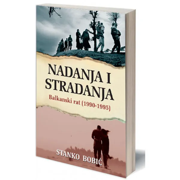 NADANJA I STRADANJA Balkanski rat 1990-1995 
