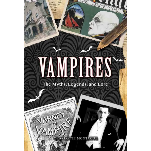 VAMPIRES The Myths, Legends, and Lore 