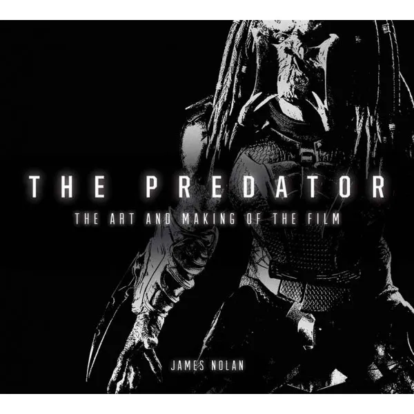 THE PREDATOR THE ART AND MAKING OF THE FILM 