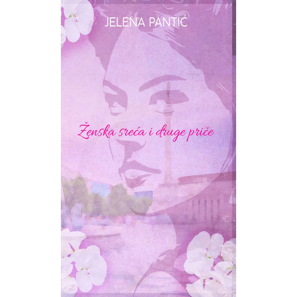 ŽENSKA SREĆA I DRUGE PRIČE 