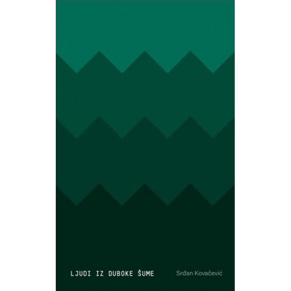 LJUDI IZ DUBOKE ŠUME 