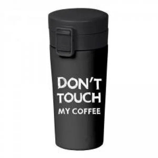 Termo šolja : DON'T TOUCH MY COFFEE 