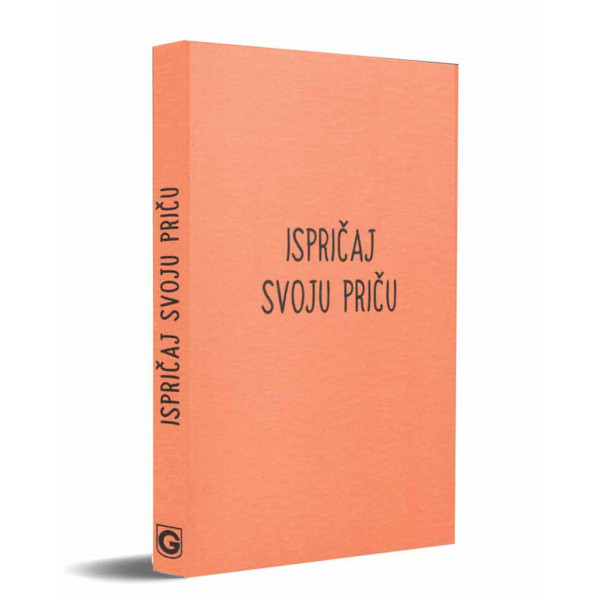 ISPRIČAJ SVOJU PRIČU Dnevnik ličnog rasta i planer 