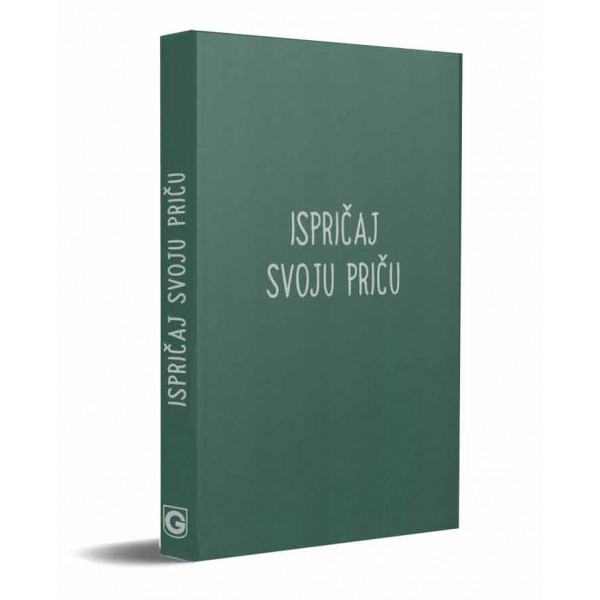 ISPRIČAJ SVOJU PRIČU Dnevnik ličnog rasta i planer 