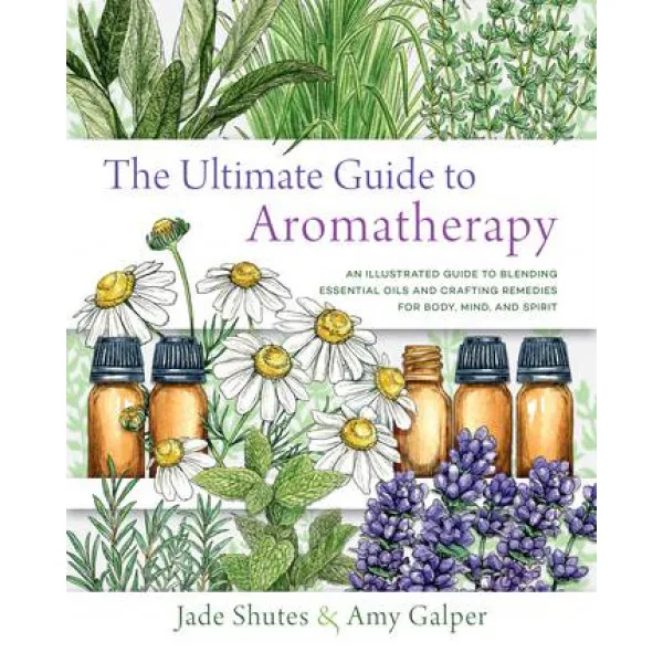 ULTIMATE GUIDE TO AROMATHERAPY 