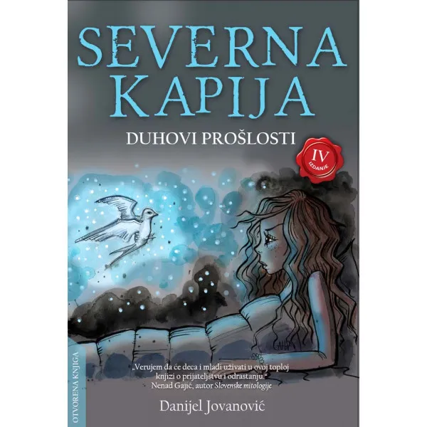 SEVERNA KAPIJA I DUHOVI PROŠLOSTI IV izdanje 