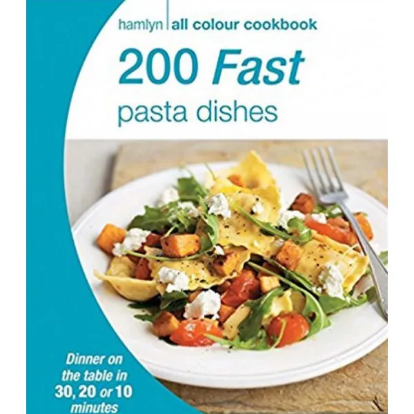 200 FAST PASTA DISHES 