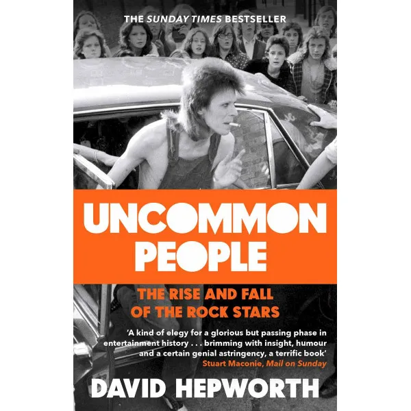 UNCOMON PEOPLE The Rise and Fall of the Rock Stars 