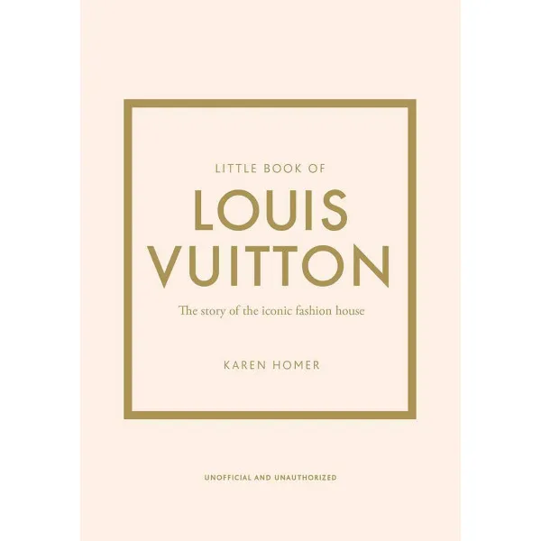 THE LITTLE BOOK OF LOUIS VUITTON 