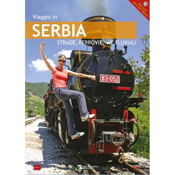 VIAGGIO IN SERBIA STRADE, FERROVIE, VIE FLUVIALI 