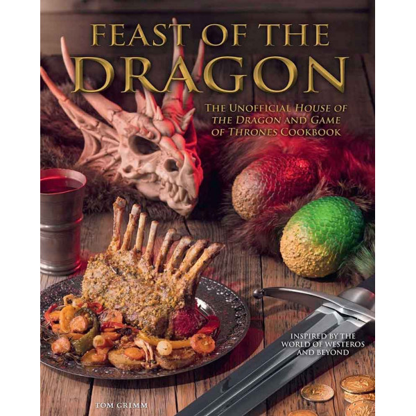 FEAST OF THE DRAGON The Unofficial Cookbook 